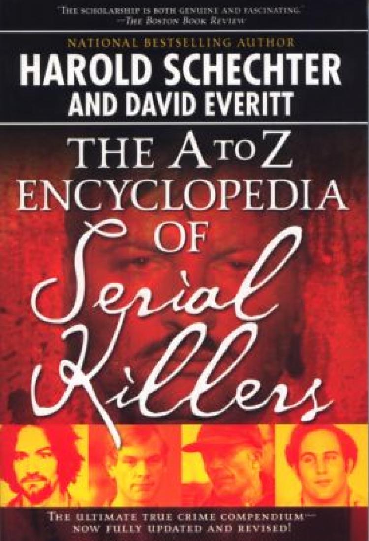 The A to Z Encyclopedia of Serial Killers